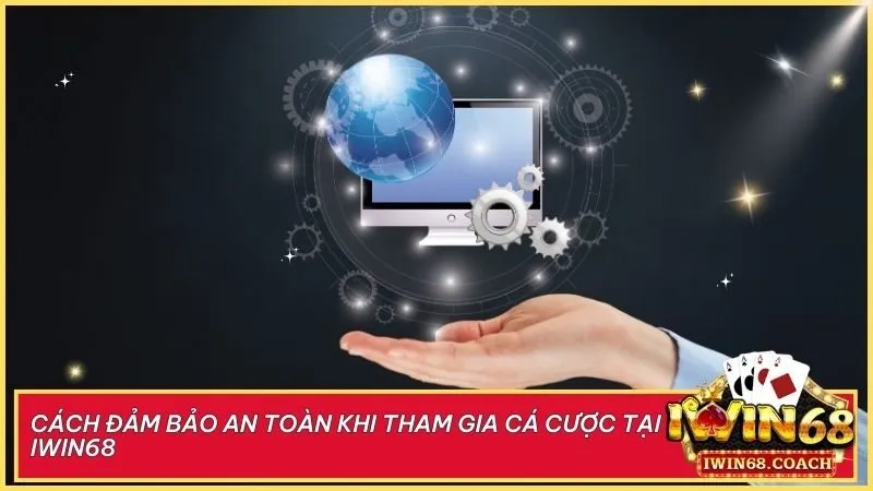 Tuân thủ các biện pháp bảo vệ tài khoản, tài chính và thông tin cá nhân để tận hưởng trải nghiệm trọn vẹn