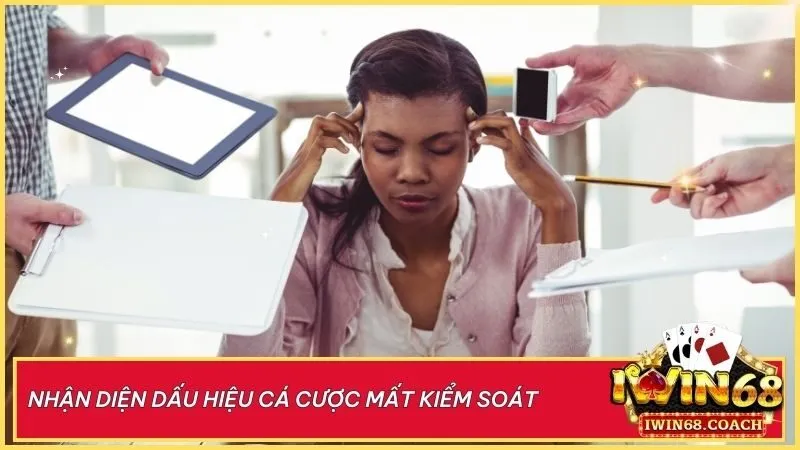 Nhận diện sớm dấu hiệu cá cược mất kiểm soát để bảo vệ tài chính và tinh thần của bạn!