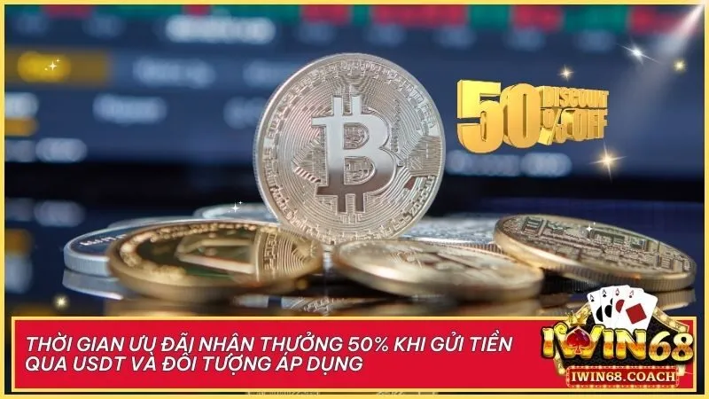 Nhận thưởng 50% khi gửi tiền qua USDT - Đặc quyền dành cho bạn, đừng bỏ lỡ cơ hội nhận thưởng lớn
