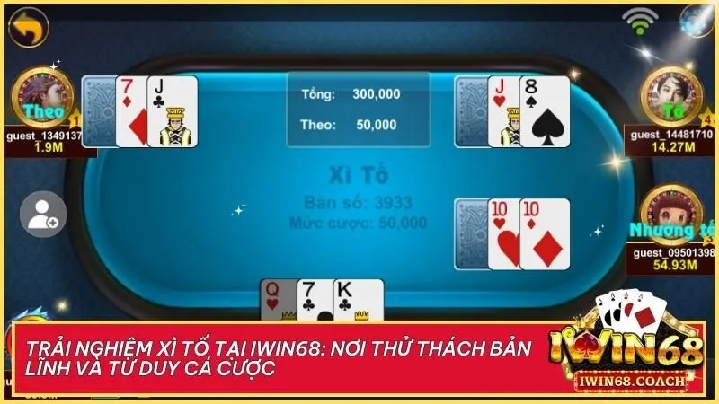 Xì tố tại Iwin68 mang đến cơ hội thắng lớn với chiến thuật hợp lý.