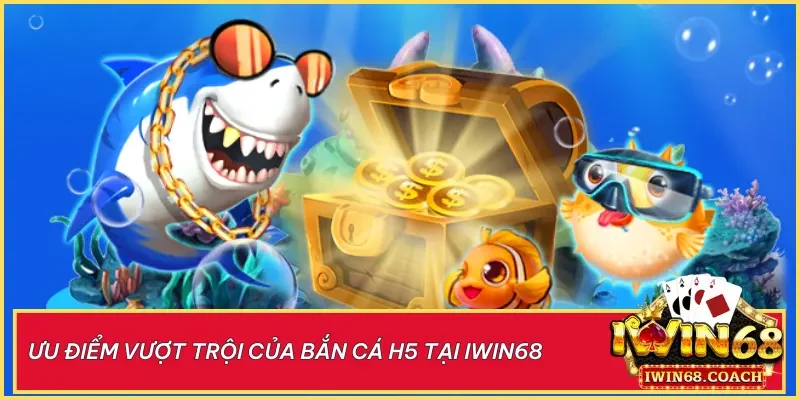 Game bắn cá H5 tại iWin68 mang đến trải nghiệm mượt mà, hình ảnh sinh động và khả năng nhận thưởng hấp dẫn.